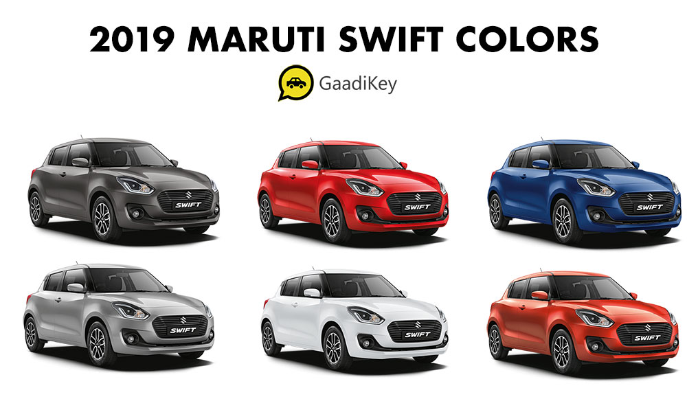 2019 Maruti Swift Colors White, Red, Silver, Orange, Grey, Blue GaadiKey